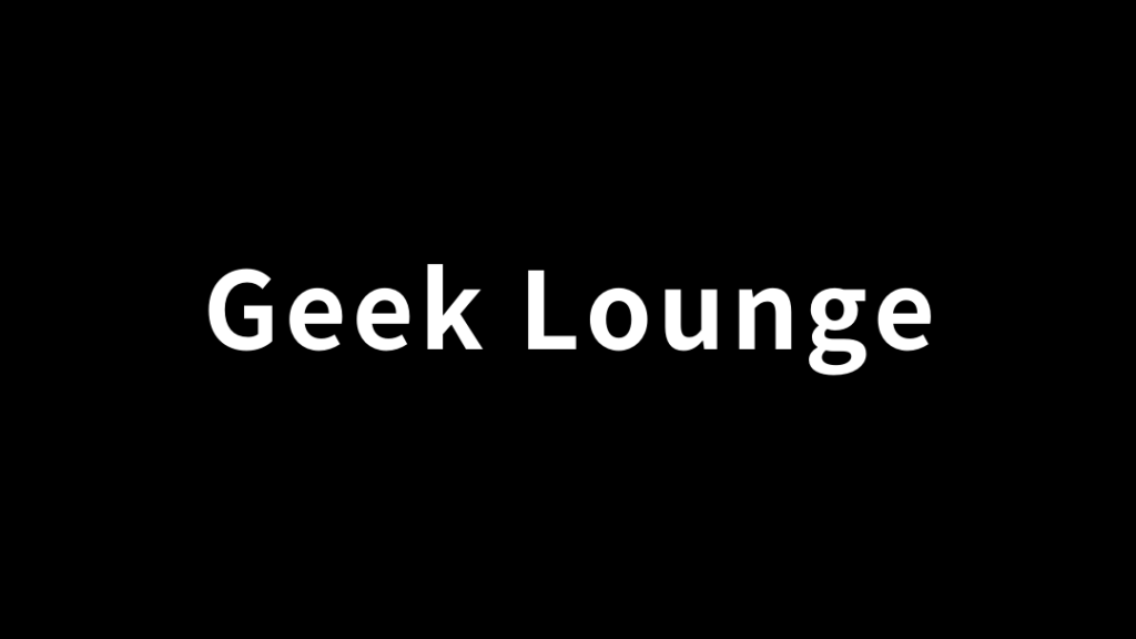 Geek Lounge
